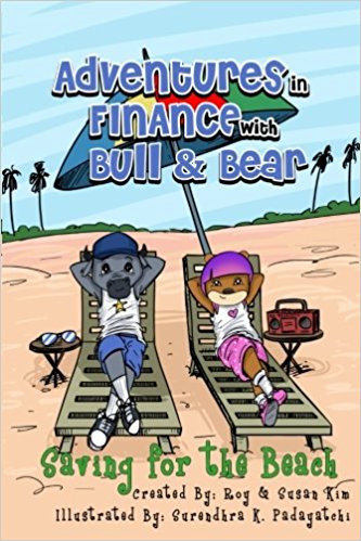 Adventures in Finance with Bull & Bear book by roy & susan kim