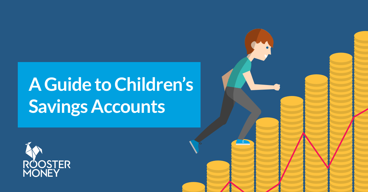 Parent's Guide to Children's Savings Accounts RoosterMoney